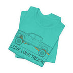 I Love Loud Trucks T-Shirt
