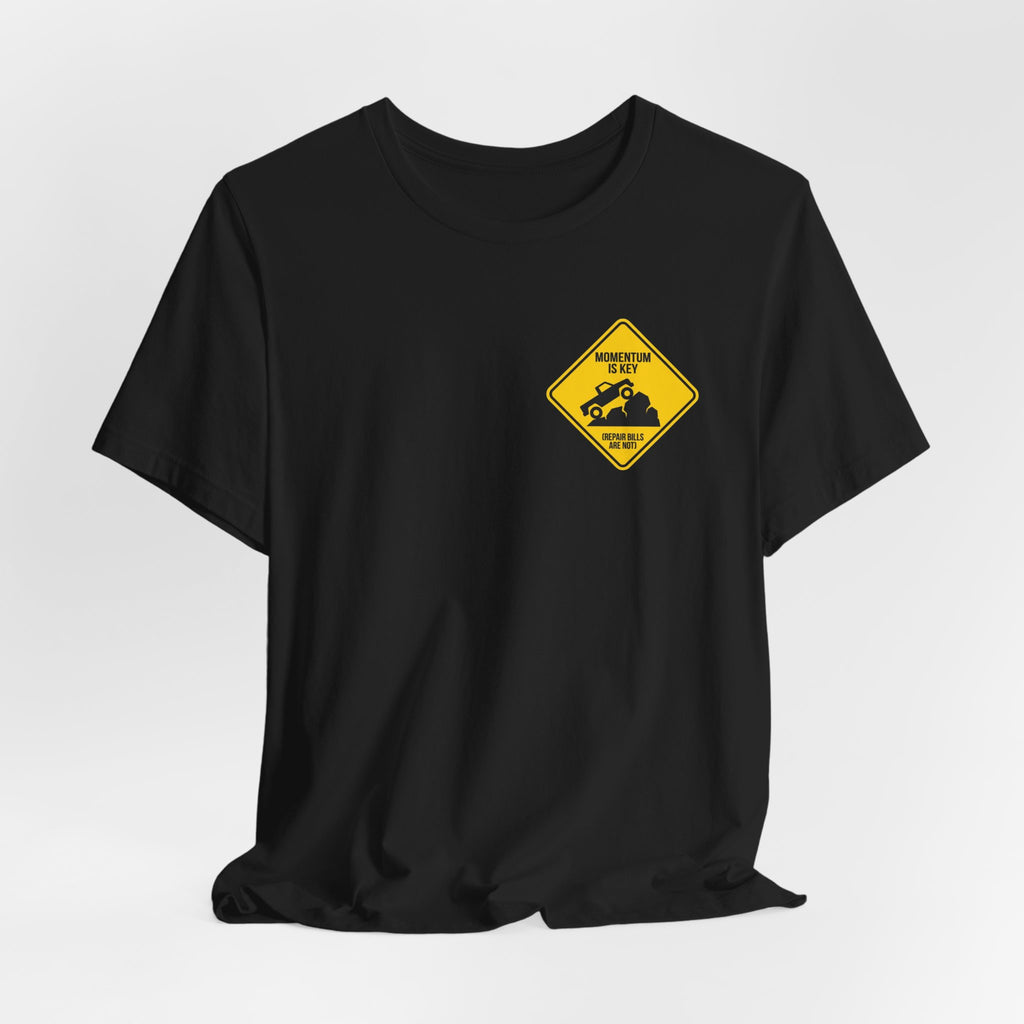 Momentum Is Key, Repair Bills Are Not T-Shirt