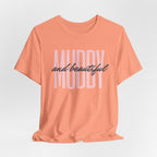 Muddy & Beautiful T-Shirt