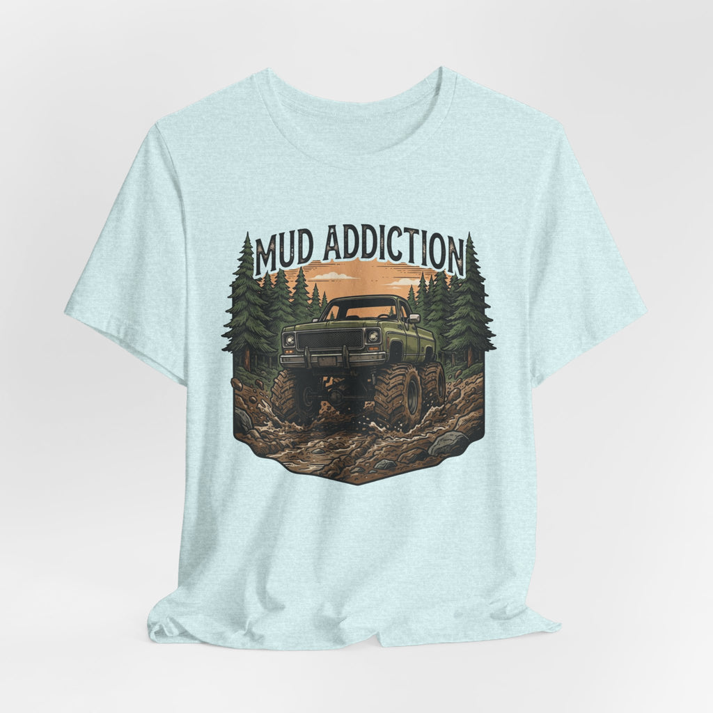 Mud Addiction T-Shirt
