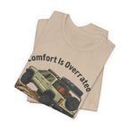 Comfort Is Overrated, Earn Every Mile T-Shirt