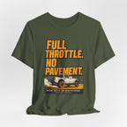 Full Throttle, No Pavement T-Shirt