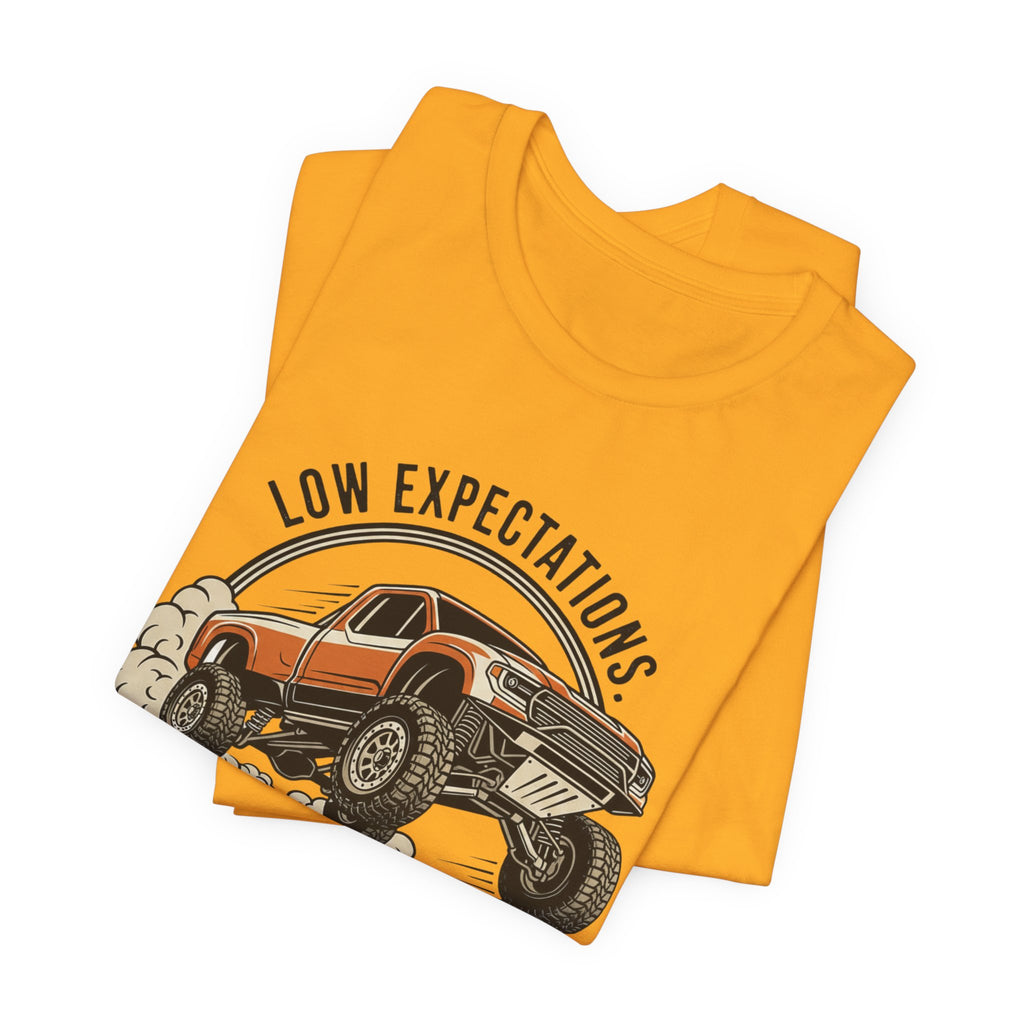 Low Expectations Full Throttle Anyway T-Shirt