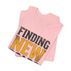 Finding New Roads T-Shirt