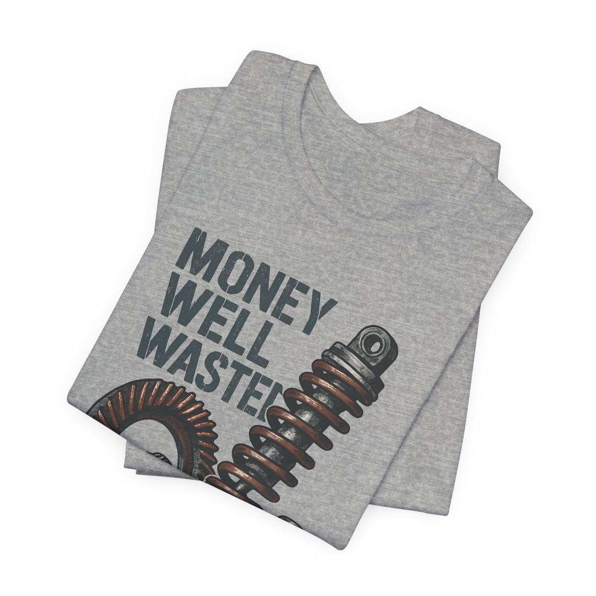 Money Well Wasted T-Shirt
