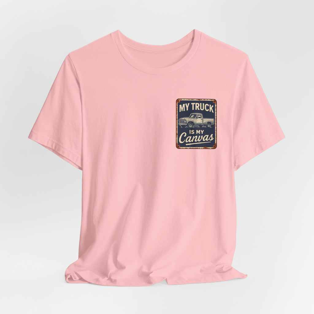 My Truck Is My Canvas T-Shirt
