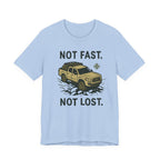 Not Fast Not Lost T-Shirt