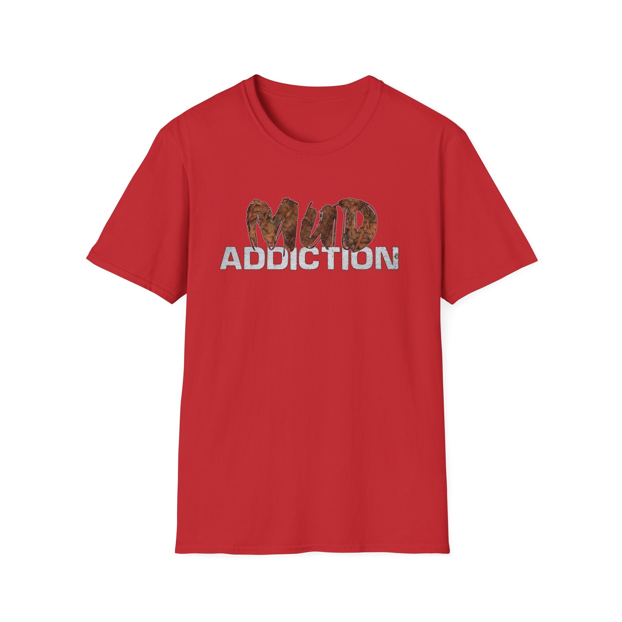 "MUD Addiction" Comfort Tee