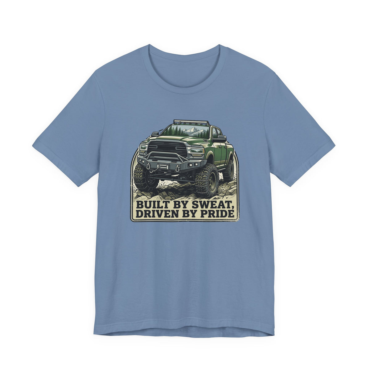 Built On Sweat, Driven On Pride T-Shirt