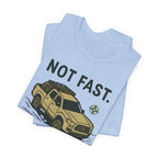 Not Fast Not Lost T-Shirt