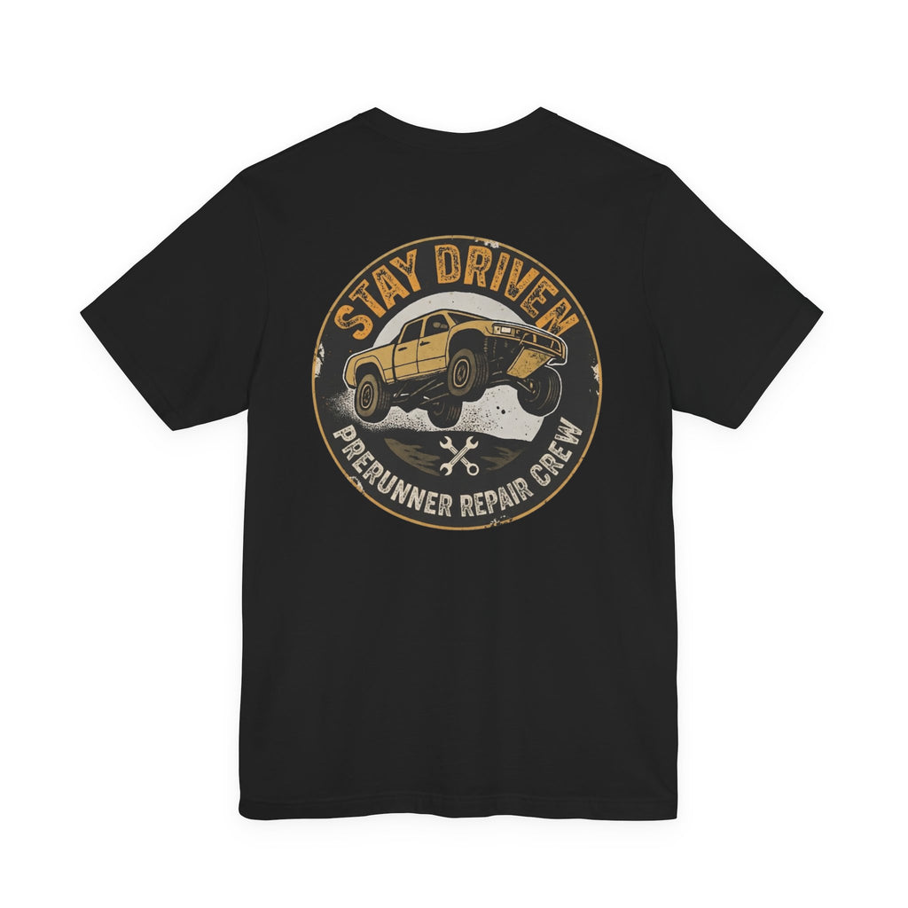 Stay Driven, Prerunner Repair Crew T-Shirt
