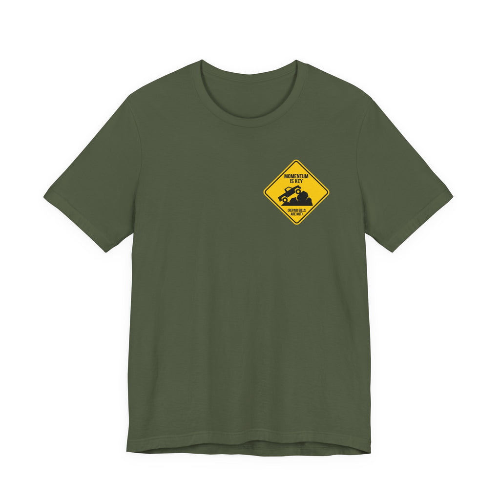 Momentum Is Key, Repair Bills Are Not T-Shirt
