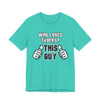 Who Loves Trucks? This Guy T-Shirt