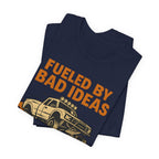 Fueled By Bad Ideas & Good Suspension T-Shirt
