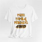 Faith Family Friends 4WD T-Shirt