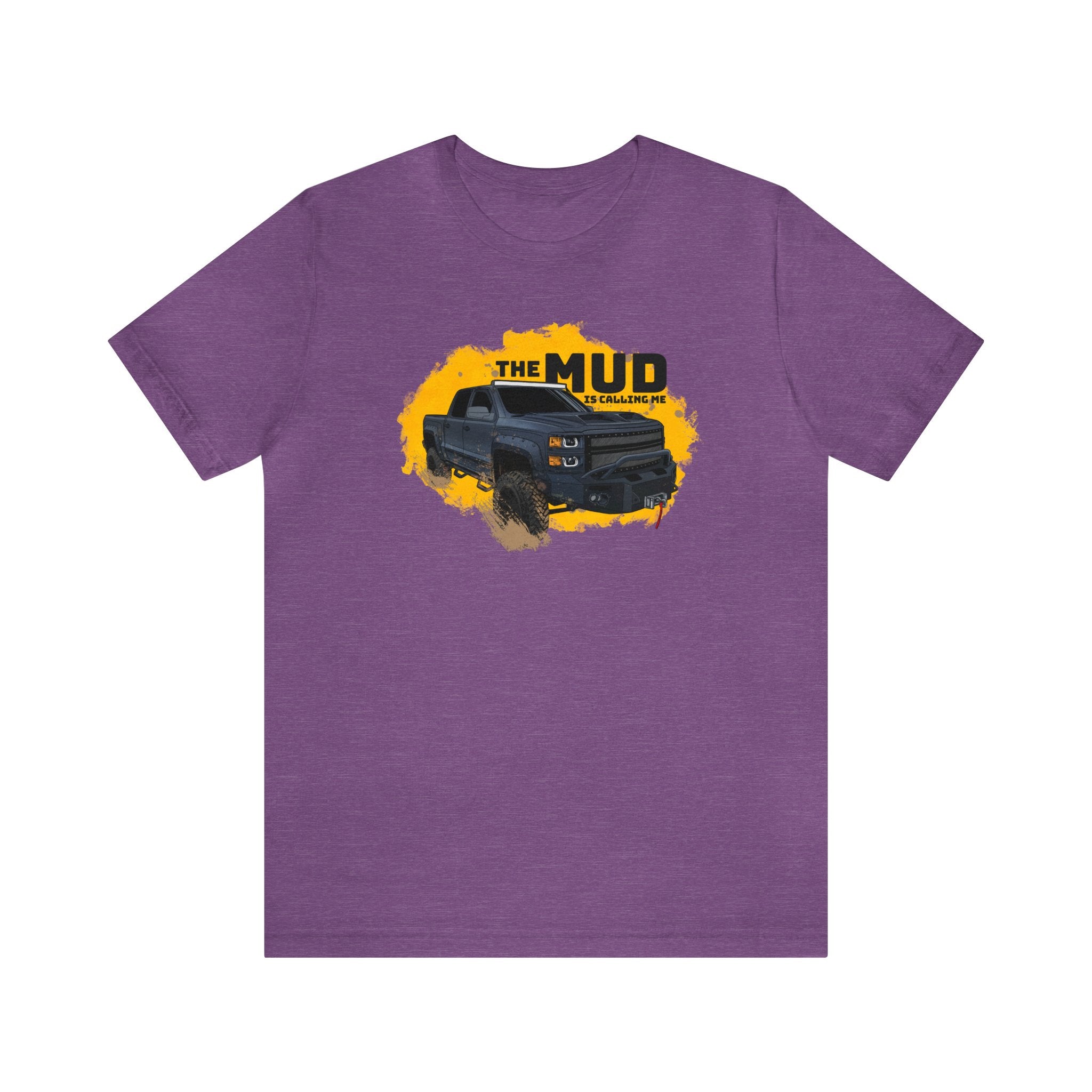 "The MUD Is Calling Me" Jersey Short Sleeve Comfort Tee