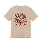 Dirty & Flirty T-Shirt