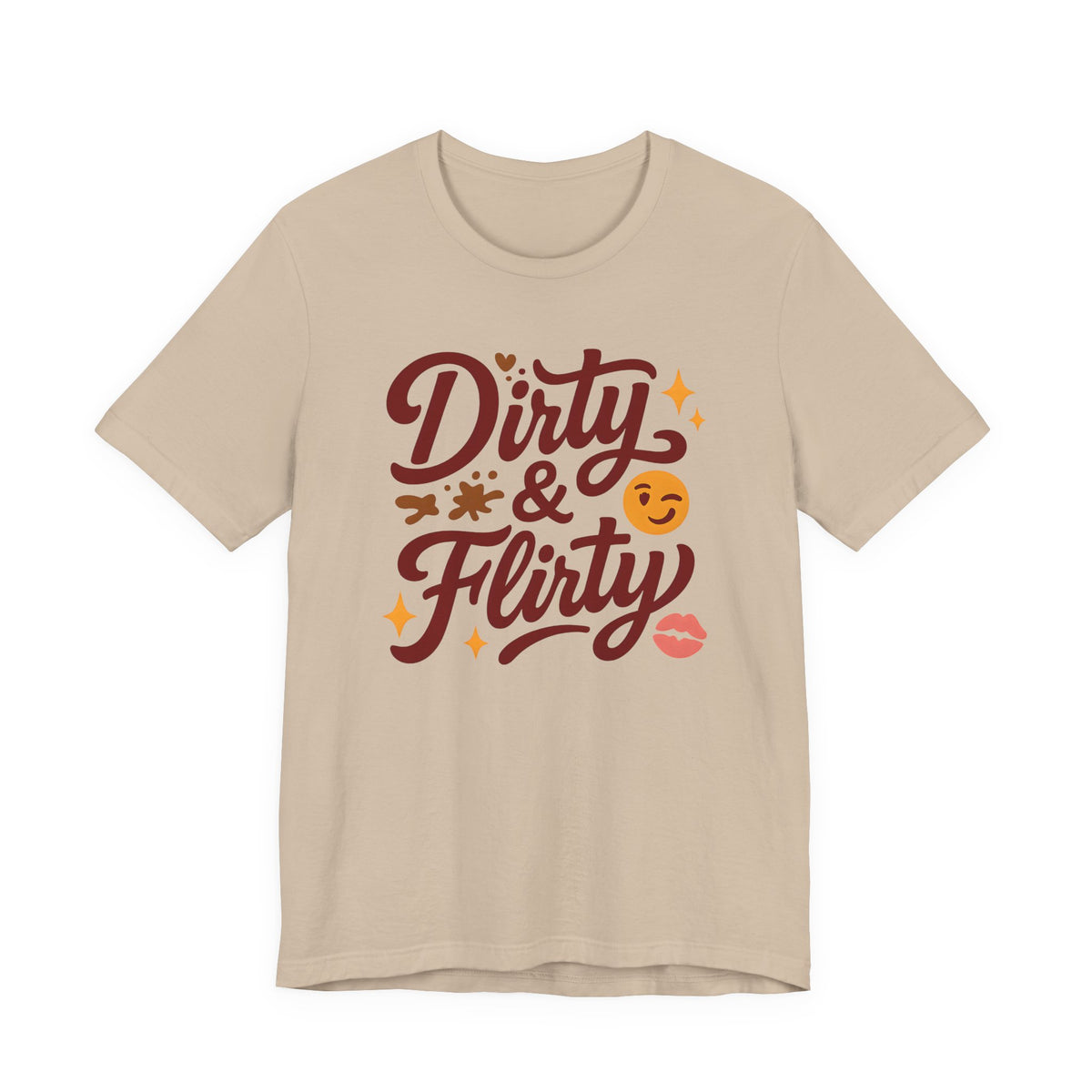 Dirty & Flirty T-Shirt