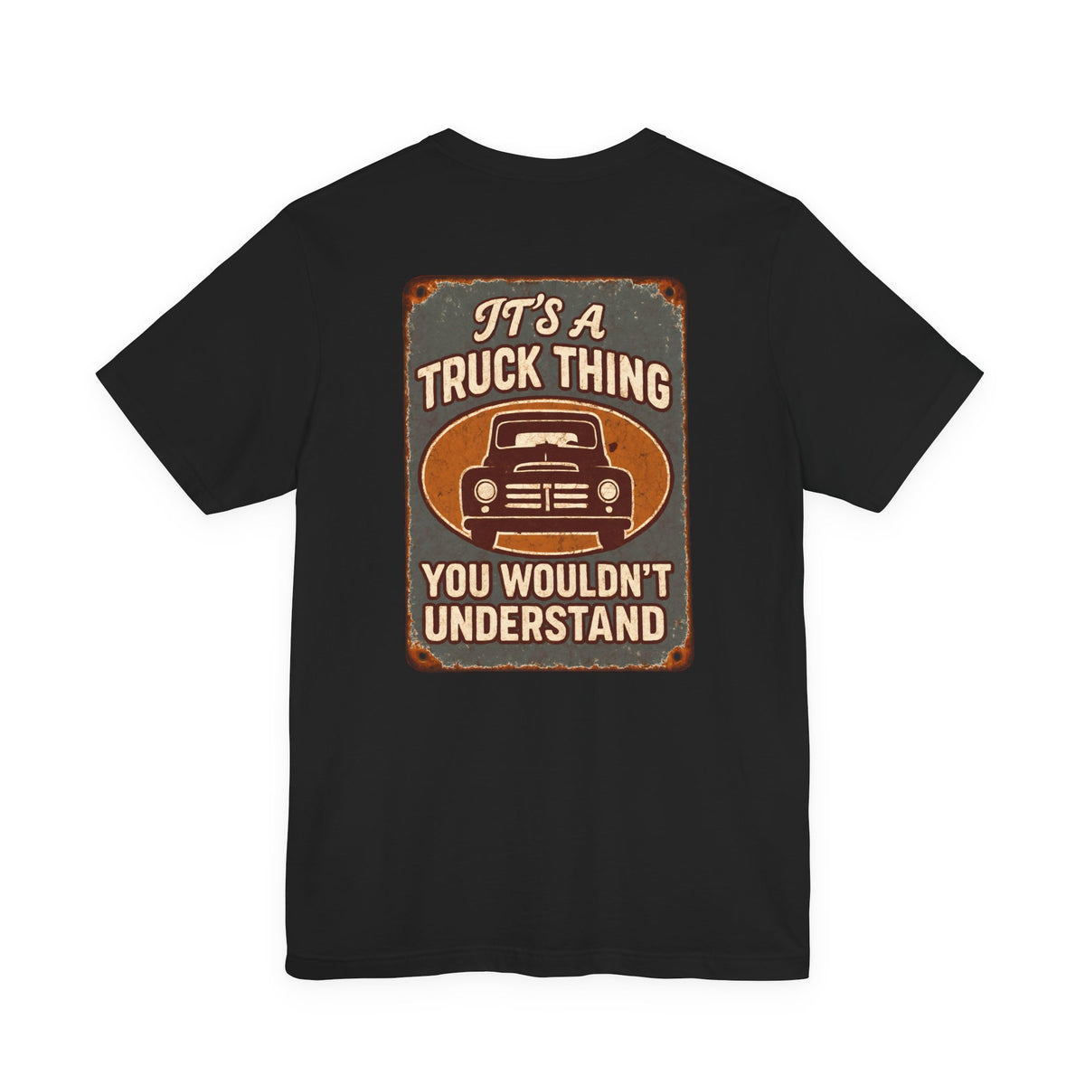 Its A Truck Thing, You Wouldn't Understand T-Shirt