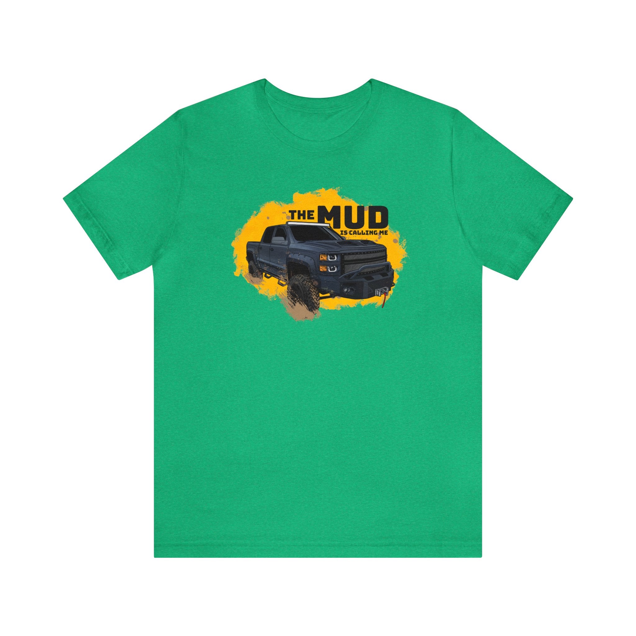 "The MUD Is Calling Me" Jersey Short Sleeve Comfort Tee