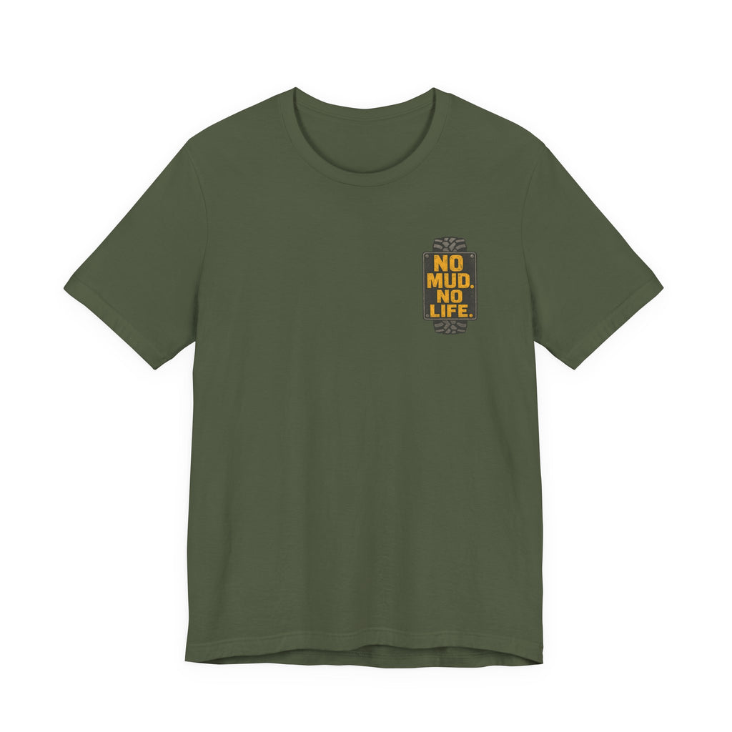 No Mud, No Life T-Shirt