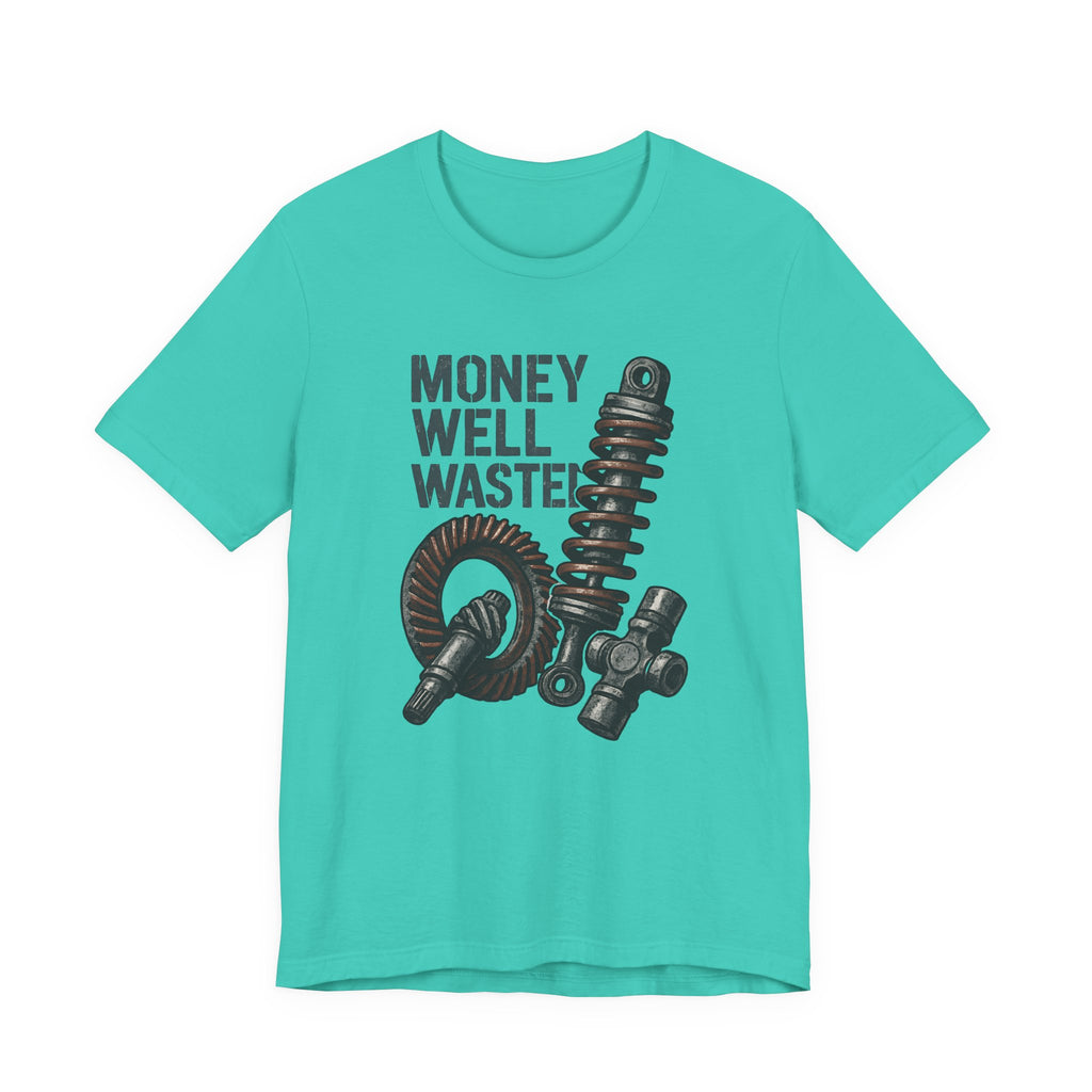 Money Well Wasted T-Shirt