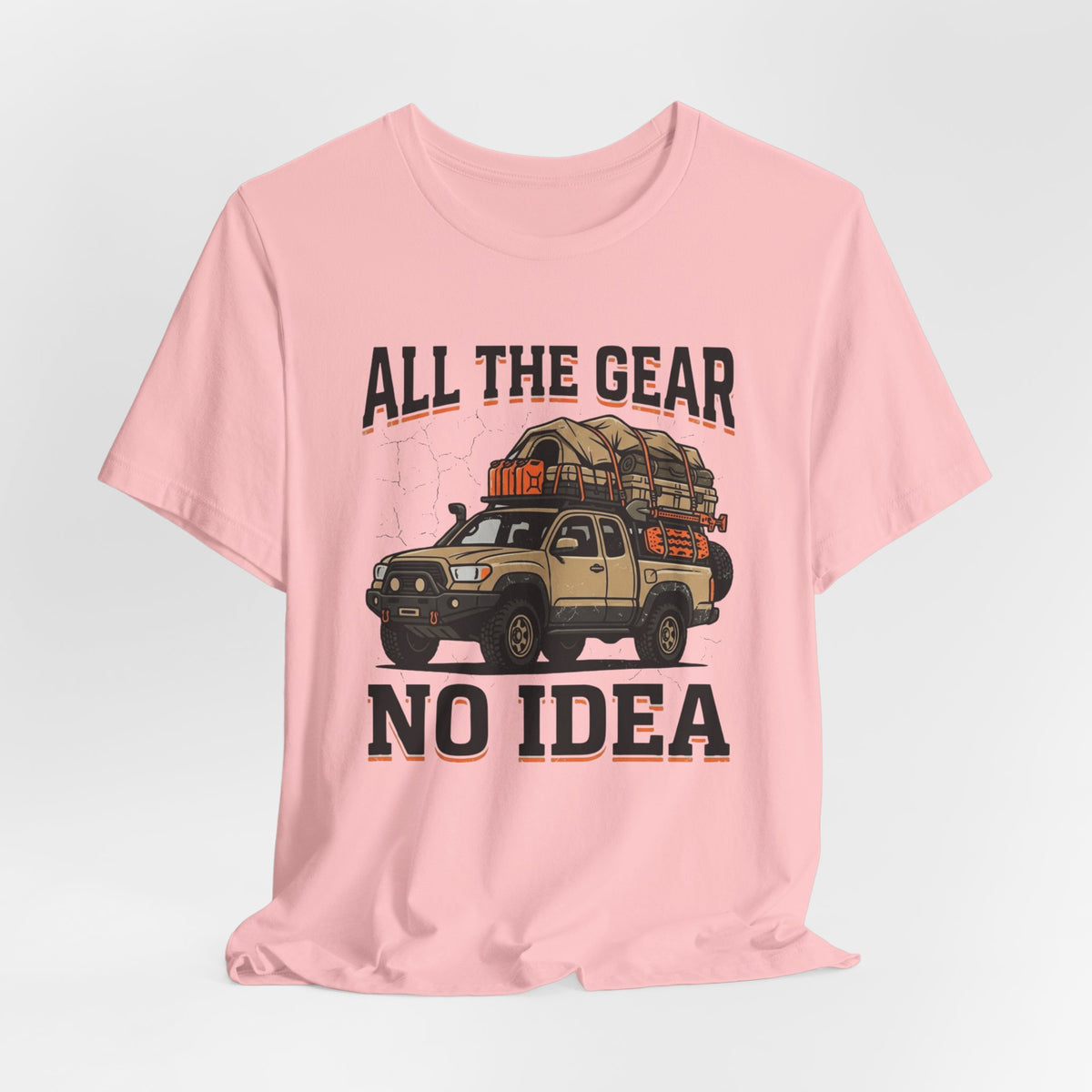 All The Gear, No Idea T-Shirt