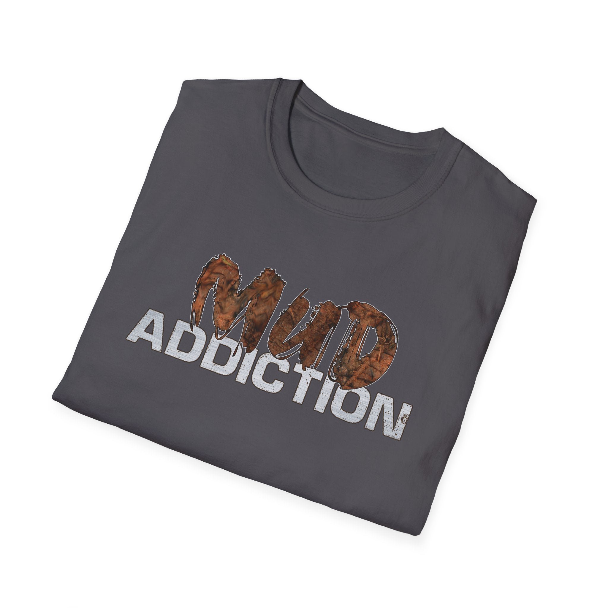 "MUD Addiction" Comfort Tee