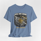 Rise and Grind T-Shirt