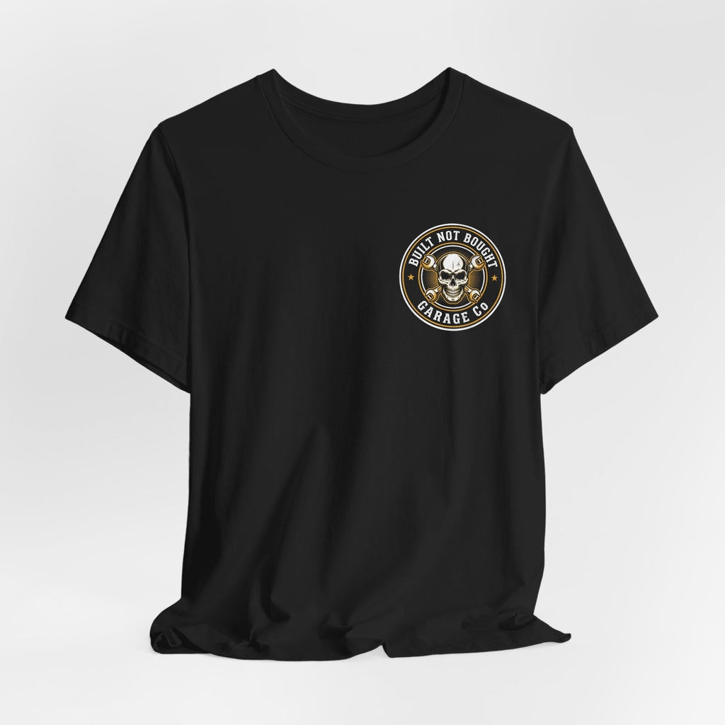 Built, Not Bought T-Shirt