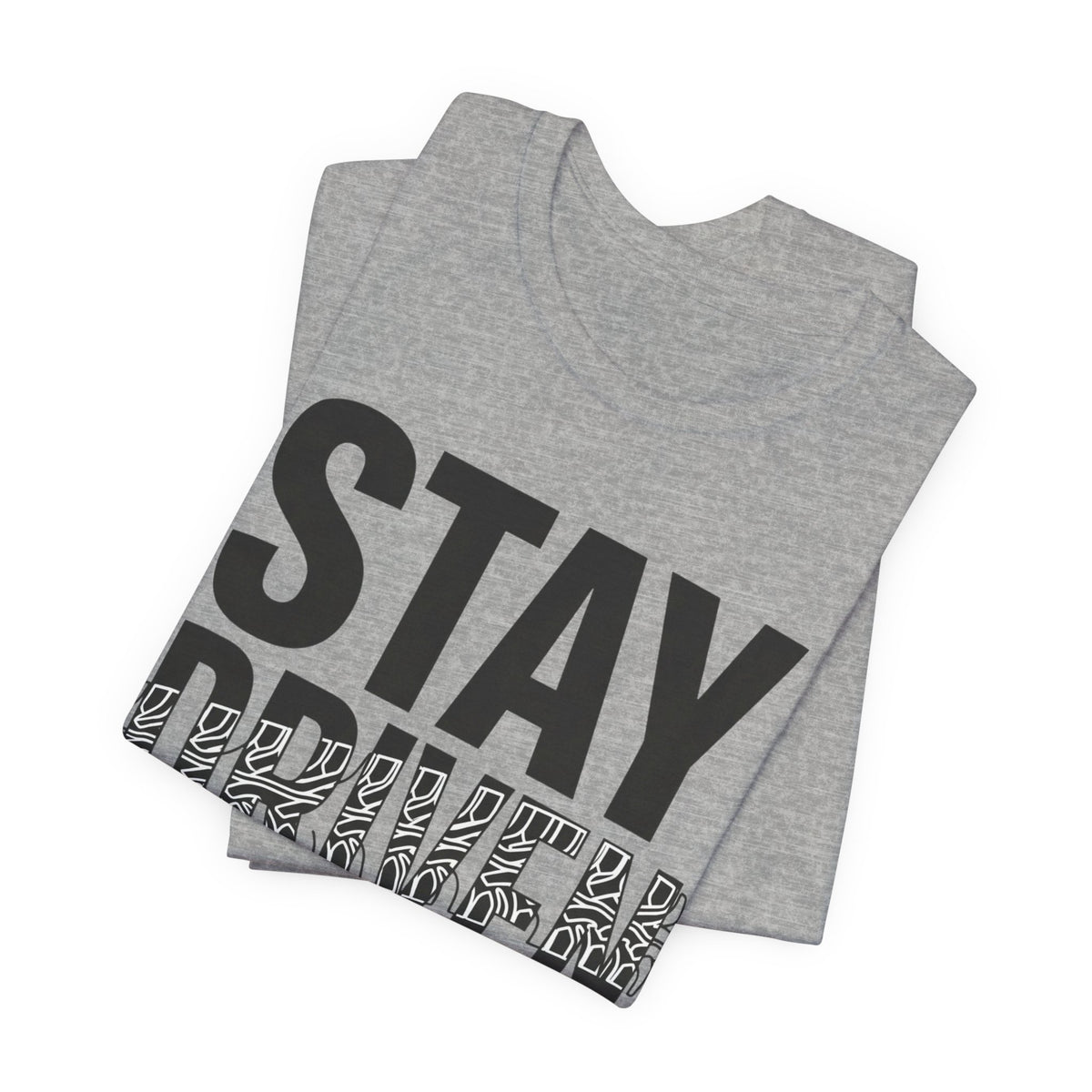 Stay Driven Type T-Shirt
