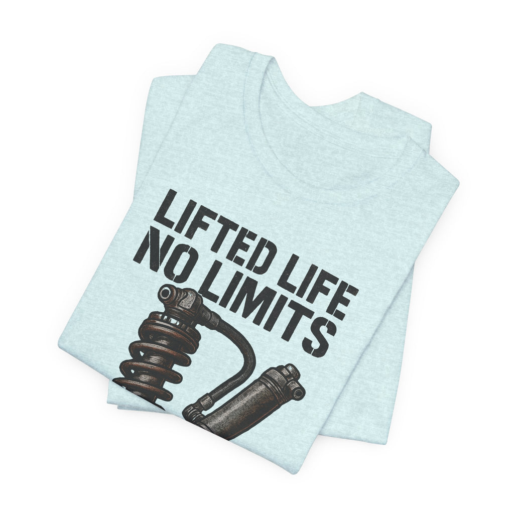 Lifted Life, No Limits T-Shirt