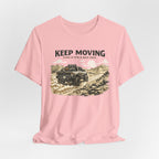Keep Moving, Even If's A Bad Idea T-Shirt