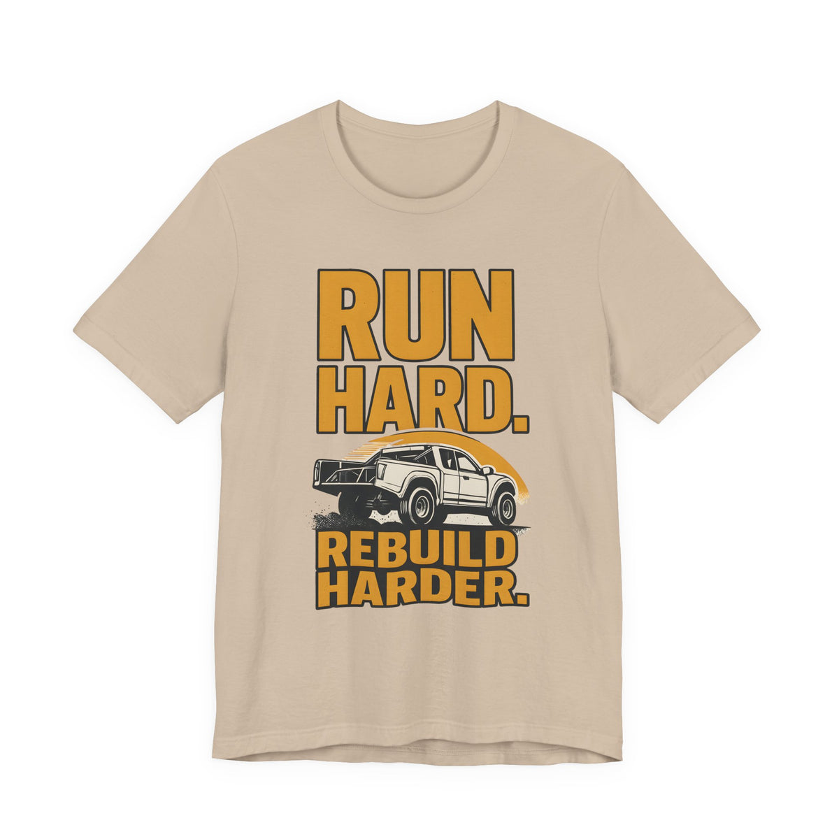 Run Hard, Rebuild Harder T-Shirt
