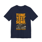 Tune, Test, Send T-Shirt