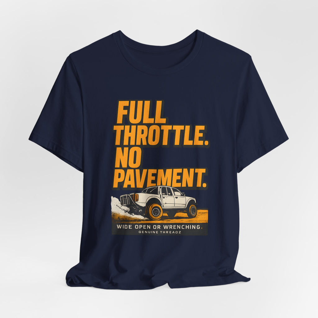 Full Throttle, No Pavement T-Shirt