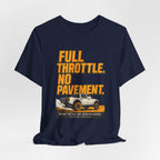 Full Throttle, No Pavement T-Shirt