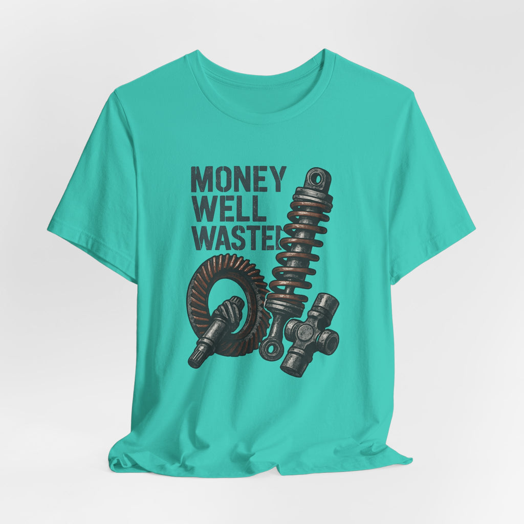 Money Well Wasted T-Shirt