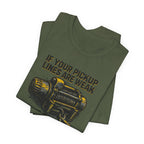 If Your Pickup Lines Are Weak, Your Truck Better Make Up For It T-Shirt