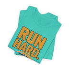 Run Hard, Rebuild Harder T-Shirt
