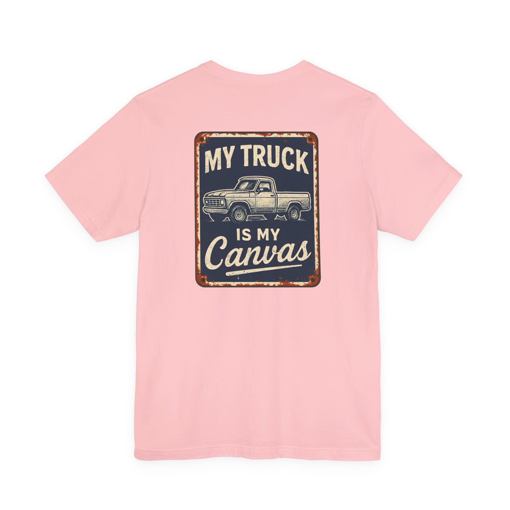My Truck Is My Canvas T-Shirt