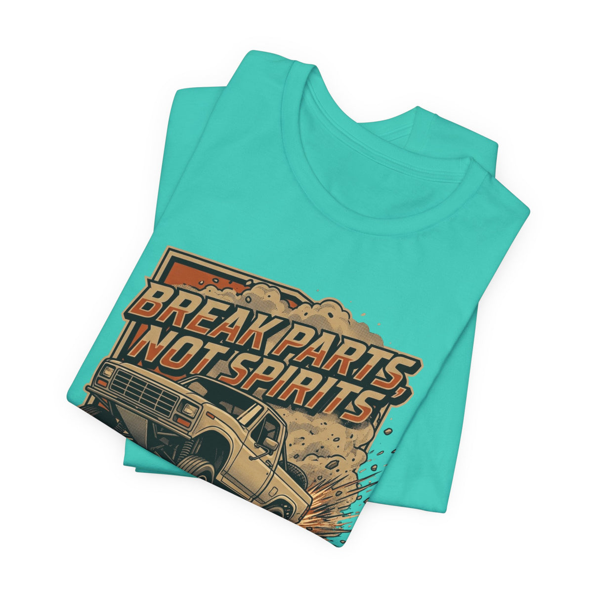 Break Parts, Not Spirits T-Shirt