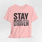 Stay Driven Type T-Shirt