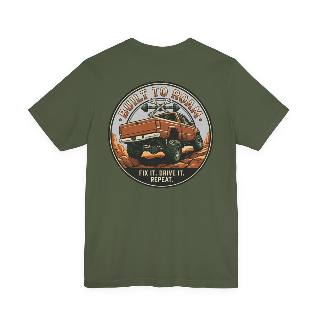 Built To Roam, Fix It, Drive It, Repeat T-Shirt