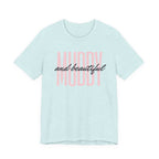 Muddy & Beautiful T-Shirt