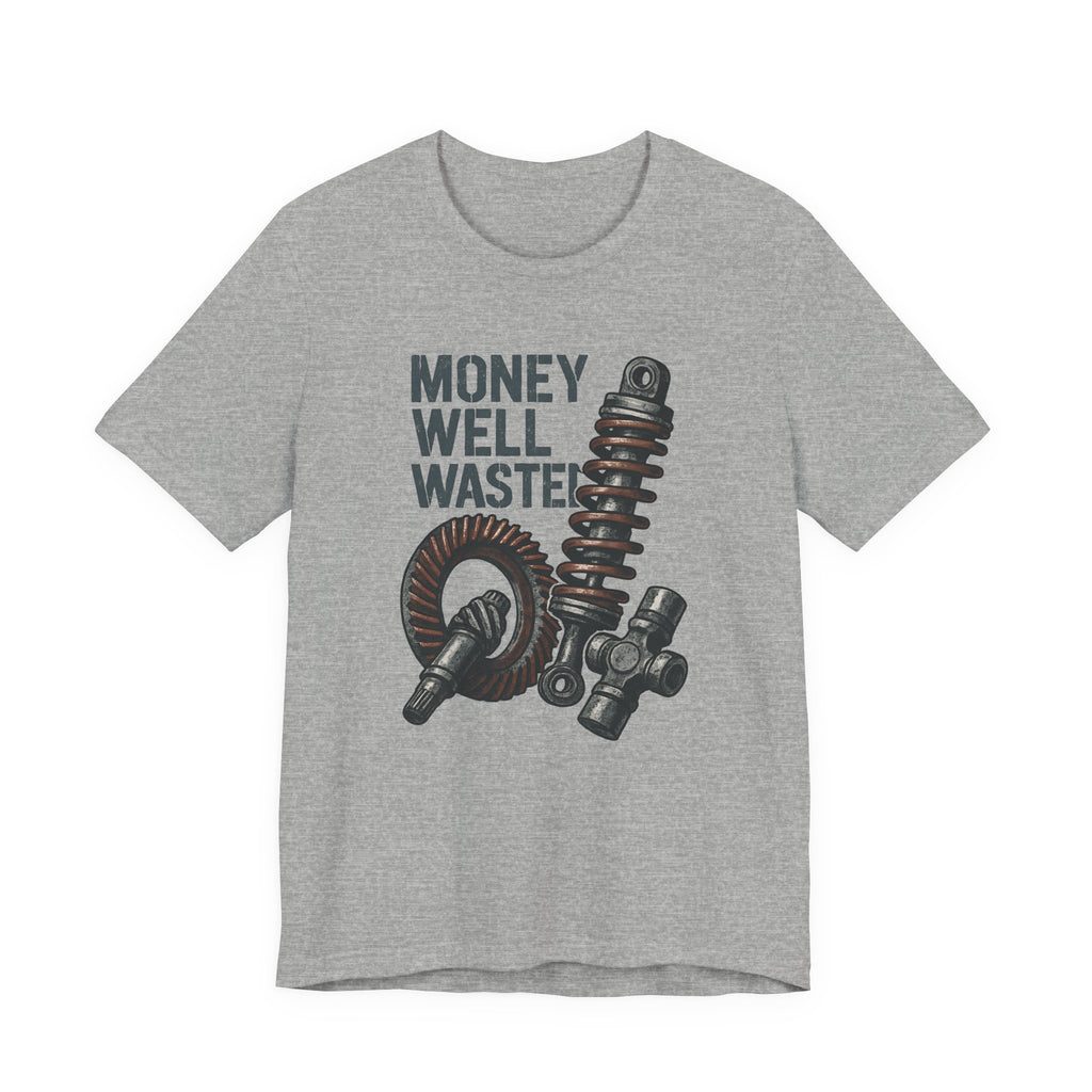 Money Well Wasted T-Shirt