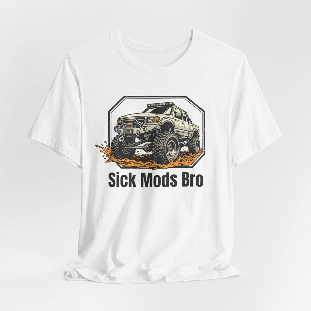 Sick Mods Bro T-Shirt