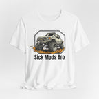 Sick Mods Bro T-Shirt