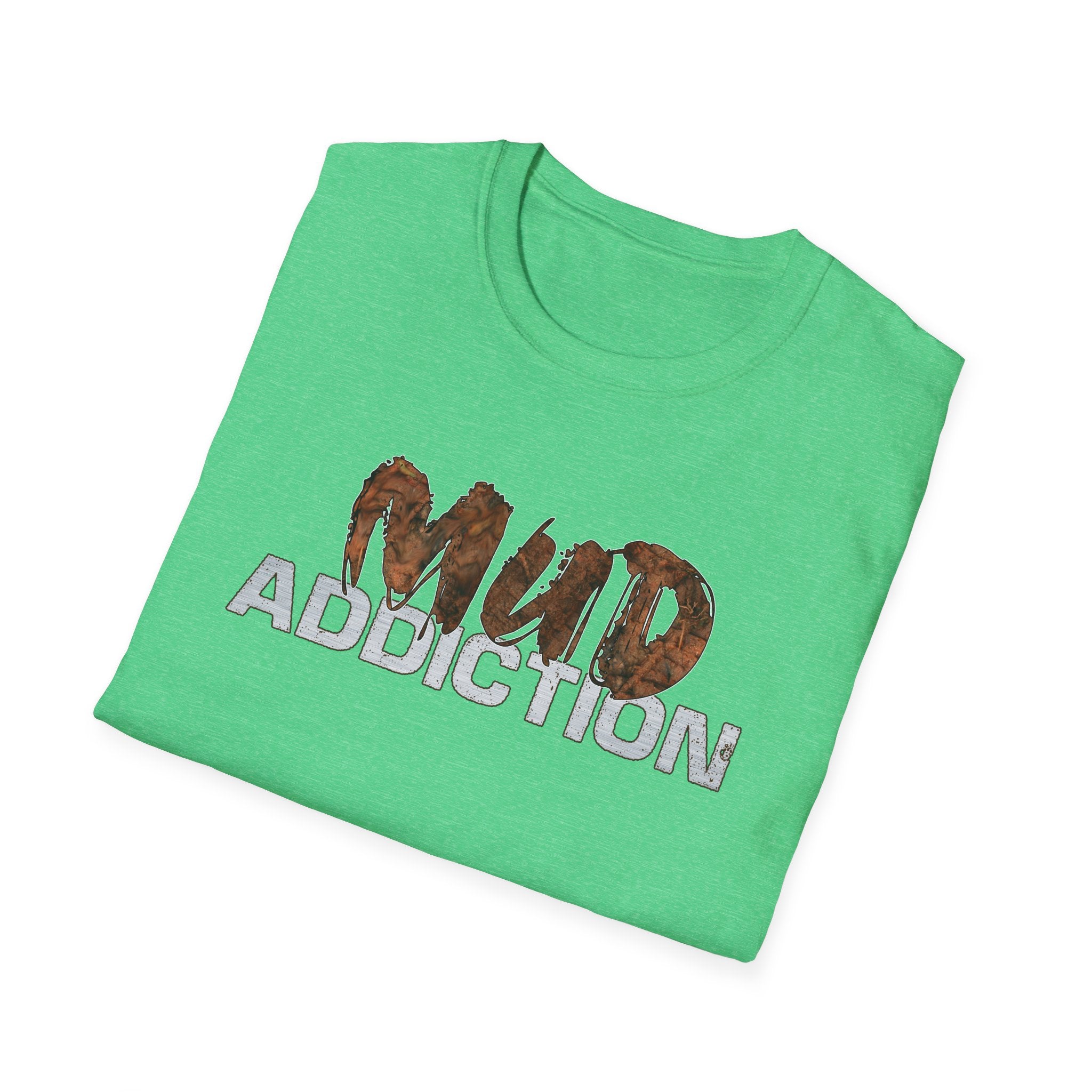 "MUD Addiction" Comfort Tee