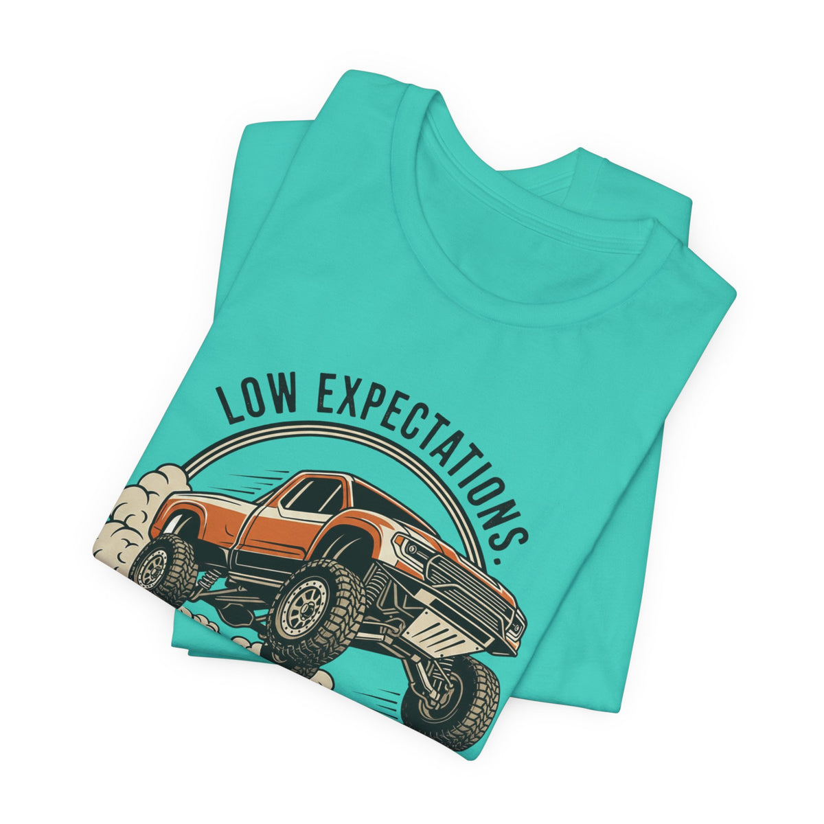 Low Expectations Full Throttle Anyway T-Shirt